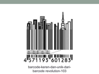 barcode-keren-dan-unik-dari-
barcode revolution-103
 