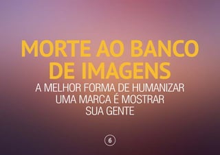 24 Dicas para Humanizar Marcas na Web