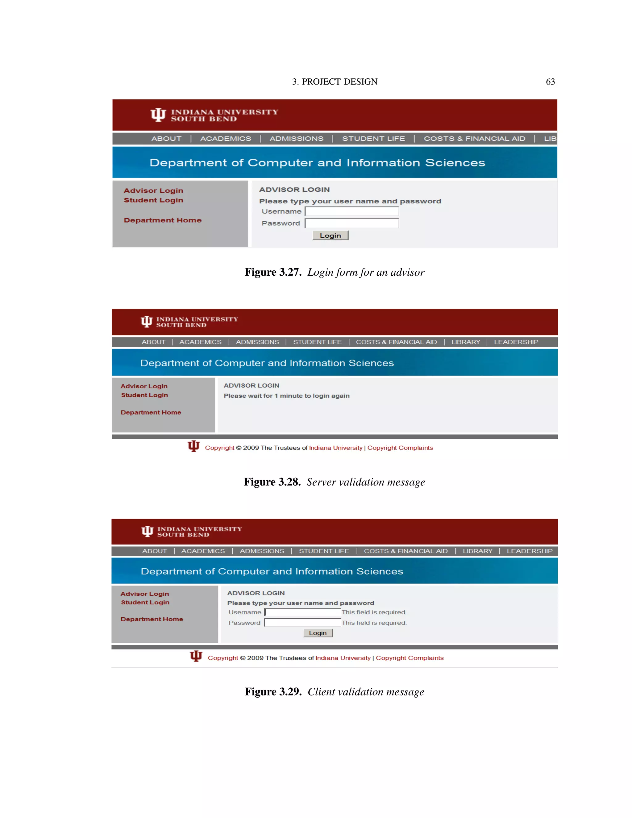 3. PROJECT DESIGN 63
Figure 3.27. Login form for an advisor
Figure 3.28. Server validation message
Figure 3.29. Client validation message
 