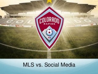 MLS vs. Social Media
 