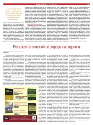 Estado de Direito • Nº 24 • ANO IV • 2010 13 
sejam os tribunais constitucionais, ou seja, tribunais supremos, como no Brasil, que tem também funções de controle de constitucionalidade, para no âmbito dos países de língua portuguesa. Porque nós temos uma comunidade lingüística, temos uma certa comunidade histórica e entendemos que é lucro para os nossos tribunais ter um conhecimento mútuo maior e para isso criamos como local de encontro desses tribunais a chamada Conferência dos Órgãos de Jurisdição Constitucional dos Países de Língua Portuguesa. 
Essa foi uma idéia muito bem aceita por todos, e face ao caminho que essa idéia fez, nós assinamos em Brasília, em novembro de 2008, faz agora aproximadamente um ano e assinamos uma declaração constitutiva dessa Conferência e aprovamos um projeto de estatutos, e ficou marcado um primeiro encontro para Lisboa, entretanto Portugal ficou a assumir a presidência dessa organização, encontro esse que vai ter lugar em maio próximo (2010) nós vamos discutir um conjunto de problemas e desde logo vamos fazer um levantamento do sistema de controle da constitucionalidade que existe nos nossos países. 
O papel do Direito na vida Social 
É uma questão de ordem geral, a questão que propõe é o papel do direito na vida social, quer dizer, a vida social é uma vida de relação, é uma vida que nos compromete com os outros, e esse compromisso, e essa vida em comum, têm regras, regras que são de várias naturezas, regras sociais, costumeiras, morais, mas regras jurídicas, regras impostas pelo estado, regras que organizam a vida em sociedade. E o direito é isso, o direito é o cimento ordenador da vida social e o direito não é apenas um quadro que representa a vida social, é um quadro que deve impregnar essa vida social e daí que o direito não possa ser visto como da ordem de poucos, como o direito abstrato, projetado, mas como a Law in action, do direito que é aplicado na realidade. Ora bem, para que a pessoa possa ter... É por isso que é essencial que a pessoa se preocupe com o conhecimento do quadro legal que preside a vida social. E que sinta que o direito é também um regulador da vida social. 
Portanto, isso implica que as pessoas devam querer conhecer como os tribunais decidem e os tribunais não possam decidir de costas viradas para a realidade social, há uma osmose e há uma interpenetração entre os sentimentos jurídicos que as pessoas têm e aquilo que os tribunais devem ser chamados a fazer, como justo. Isso não quer dizer que os tribunais estejam condicionados a pensar como a sociedade, mas não podem ignorá-la. Agora o que é certo é que a sociedade tem que se rever nos seus tribunais, a sociedade não pode construir uma relação estranha com o mundo judicial, o mundo judicial é o produto de um determinado estado social, mas é algo que é essencial a saúde da comunidade na qual exerce suas funções, portanto há aqui uma relação que tem que ser alimentada e que tem que ser desenvolvida entre esses elementos. 
A aproximação do direito à vida real, o conhecimento por parte dos cidadãos daquilo que os órgãos judiciais pensam e daquilo que decidem é importantíssimo e nós não podemos ter uma relação esquizofrênica com essa realidade. É cada vez mais importante numa sociedade plural, numa sociedade conflitual, que haja um agente que solucione os conflitos, o recurso a esse agente não deve ser um recurso em primeira linha, ele deve juntar-se a outras... Ele deve juntar- se as alternativas de resolução de conflitos, não se deve suscitar uma pré-disposição para a litigância, mas é evidente que quando as situações não têm outra forma de se resolver tem que intervir este elemento disciplinador que são os tribunais. É evidente que tem que ter em conta os princípios que são universais, mas tudo isso implica, da parte dos tribunais, por um lado uma capacidade técnica e por outro lado um conhecimento, uma adaptação particularmente presente, em relação à sociedade em cada país. 
* Presidente do Tribunal Constitucional Português. 
Propostas de campanha e propaganda enganosa 
O marketing eleitoral não pode se limitar apenas a traçar estratégias ao candidato para que, à semelhança do bom vendedor, convença o eleitor de ser o melhor “produto” para resolver os problemas apontados pela comunidade, em pesquisa, como prioritários. É preciso algo mais. É imprescindível o compromisso sincero em satisfazer aquilo que foi prometido ao cidadão para a conquista do seu voto. Sem isso, não se tem marketing algum. Tem-se sim, pura e simplesmente, estelionato eleitoral. É injusto ser o cidadão induzido a crer que determinado candidato adotará as medidas prometidas, de forma enfática, na campanha, deixando- as, porém, de lado, após ser eleito, como se não tivesse assumido compromisso algum para ser investido no poder. 
Barack Obama sugeriu cautela máxima ao eleitor ao ponderar: 
“A maioria de nós conhece a artimanha dos publicitários, dos redatores de discursos, dos analistas políticos e das pesquisas. Sabemos como as palavras podem ser usadas a serviço de objetivos cínicos, e como os sentimentos mais nobres podem ser subvertidos em nome do poder, de conveniências, de ganância e da intolerância”. (A Audácia da Esperança, Larousse do Brasil, São Paulo, 2007, p. 16-7). 
Milhares de pessoas acabam sendo vítimas da astúcia, da trapaça ou mesmo da incompetência daqueles que os eleitores, em determinada época, escolheram para a condução do seu destino e de seus filhos. Quantos cidadãos, com grande potencial para desfrutar prosperidade invejável, tiveram seu futuro totalmente comprometido por ação ou omissão de gestores incompetentes ou mal intencionados, que se encontravam no comando do poder, no momento em que aqueles freqüentavam a escola pública de ensino fundamental que nada ensinava? 
Para ser investido na representação popular, o cidadão precisa atrair a simpatia dos eleitores para a sua candidatura. Necessita do posicionamento do seu nome no ambiente em que se trava a disputa pelo mandato. Por isso, se valem os candidatos do marketing para estimular a divulgação e aceitação de suas ideias, de suas propostas, do seu número, enfim, de sua marca para vencer. 
Na prática, porém, após embriagarem- se na festa de comemoração da vitória, muitos esquecem, literalmente, tudo o que apresentaram durante a campanha, nos seus programas eleitorais, para atrair a simpatia do eleitor. Não existiu, nesse caso, marketing eleitoral, mas simples propaganda enganosa. A marca da enganação passa a incorporar- se no conceito daquele que foi investido no mandato. Por exemplo, nos meses que antecedem as eleições, todos os buracos existentes nas ruas das cidades são tapados, enfatizando o candidato ser esta a linha gerencial que adotará caso seja reeleito. Terminada a apuração, conhecido o resultado, nada mais é feito para fechar os novos buracos que surgem por toda parte. Pouco tempo depois, crescem estes, agigantam-se, transformando-se, muitas vezes, em verdadeiras crateras. O cidadão não tem a quem reclamar. Coloca cartazes, nos locais, liga para as emissoras, tudo em vão. Resta-lhe aguardar, pacientemente, novo período eleitoral para poder usufruir de uma cidade mais cuidada. Isso é ridículo. Os publicitários dos partidos deveriam dispor de fotografias, deveriam filmar tais buracos para comprovação do elevado abandono das vias e dos bens públicos, antes da campanha eleitoral iniciar- se. A exibição de imagens, mostrando a precariedade das ruas, fora do período da campanha, deve levar o cidadão a refletir sobre a necessidade de atuação eficiente do governante. Não deve a avaliação sobre o gerenciamento da cidade se restringir ao período próximo ao pleito, quando o governante, candidato à reeleição, necessita de aproximar-se do eleitor para receber voto. Nessa ocasião, escuta atentamente a equipe de marketing sobre a importância das ruas bem pavimentadas, necessidade de conservação das praças etc. Deve a análise da gestão ser feita, tomando-se como base todo o período no qual se mantém aquele investido no poder. Cuidar bem das ruas, apenas em época de eleições, é sinônimo não apenas de incompetência, mas de vocação para ludibriar o eleitor, através de discursos vazios, destinados, exclusivamente, à conquista dos votos dos incautos. 
O marketing eleitoral pressupõe organização da equipe de assessores, na campanha, para auxiliar o candidato a fixar estratégia e divulgar propostas viáveis para solução dos problemas informados pelos eleitores como prioritários, por exemplo, na área de saúde, segurança, transporte etc. Deve, igualmente, avaliar a possibilidade de execução das propostas apresentadas ao público para não configuração de estelionato eleitoral. No caso de patente enganação do cidadão, todos os envolvidos na farsa, inclusive os marketeiros, deveriam ser exemplarmente punidos. O processo de disputa pelo poder não pode converter-se em luta de astúcia em que se consagra vencedor quem melhor engana a boa-fé do eleitor. 
Ao ensejo de reagir a essa distorção, a Lei nº 12.034/2009 passou a exigir dos candidatos o próprio registro, perante a Justiça Eleitoral, das suas propostas. É uma garantia contra a má-fé de alguns, ávidos apenas em conquistar o voto dos cidadãos, sem qualquer compromisso com o que foi prometido na campanha. Lê no art. 11, § 1º, IX da Lei nº 9.504/97, com a redação dada pela referida norma: 
“O pedido de registro deve ser instruído com os seguintes documentos: 
IX - propostas defendidas pelo candidato a Prefeito, Governador de Estado e a Presidente da República”. 
O marketing eleitoral deve buscar assegurar a imagem, a marca do candidato, estimulando a honestidade de suas propostas que, no caso de vitória, levem ao bom gerenciamento do órgão público sob o seu comando. Marketing eleitoral convém insistir não pode ser sinônimo de ardil para ludibriar o cidadão. A farsa e a propaganda enganosa devem ensejar a perda do mandato. Aliás, o art. 15, § 10, da Constituição, prevê a impugnação do mandato por fraude. Como tal deve ser considerado o expediente que induz em erro o eleitor, levando-o a crer naquilo que não existe, em promessas inexeqüíveis formuladas pelo candidato com o deliberado objetivo de ludibriá-lo, estimulando-o para dar seu voto a quem pretende chegar ao poder de qualquer maneira, sem compromisso algum com as propostas que seus assessores produziram e levaram ao ar, durante a propaganda eleitoral, apenas para a conquista do voto do cidadão inocente. 
Como reduzir a criminalidade? Como assegurar escola de qualidade às crianças carentes? Muitas vezes, partido e candidato somente começam a despertar para os dramas, que afligem a população, no momento em que o publicitário indaga sobre as propostas da campanha destinadas a atrair os eleitores após exibição no horário eleitoral gratuito. 
*Professor de Direito Eleitoral na Fundação da Escola Superior da Advocacia no Ceará e ex-procurador Geral do Estado do Ceará. 
Djalma Pinto* 
TEORIA Florence1a edição 2010DUPLO GRAU CIVIL DE JURISDIÇÃOFacultativo e ObrigatórioSílvio Ernane Moura de Sousa1a edição 2010LINGUAGEM DO LAUDO PERICIALTécnicas de Comunicação e PersuasãoJosé Fiker2a edição 2010TEORIA DA SOBRECONSTITUCIONALIDADE PREAMBULARAplicada à Constituição Federal brasileiraAntonio Araújo1a edição 2010Rua Santo Amaro, 586 – Bela Vista – São Paulo – SPwww.editoraleud.com.br e-mail: leud@leud.com.brwww.editorapillares.com.br e-mail: editorapillares@ig.com.brTEORIA DA IMPUTAÇÃO OBJETIVAsua aplicação aos delitos omissivos no direito penal brasileiroRuy Celso Barbosa Florence1 
“A aproximação do direito à vida real, o conhecimento por parte dos cidadãos daquilo que os órgãos judiciais pensam e daquilo que decidem é importantíssimo...”  