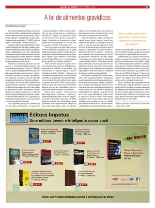 Estado de Direito • Nº 24 • ANO IV • 2010 19 
(GLWRUD,PSHWXV8PDHGLWRUDMRYHPHLQWHOLJHQWHFRPRYRFÍ9LVLWHZZZHGLWRUDLPSHWXVFRPEUHFRQKHÊDRXWUDVREUDV'LUHLWR$GPLQLVWUDWLYR)HUQDQGD0DULQHODHGLomR_SiJV5'LUHLWRGRRQVXPLGRU/HRQDUGRGH0HGHLURV*DUFLDHGLomR_SiJV5XUVRGH'LUHLWR3UHYLGHQFLiULR)iELR=DPELWWH,EUDKLPHGLomR_SiJV5'LUHLWRGR7UDEDOKR9yOLD%RQILPDVVDU HGLomR_SiJV56HUYLGRUHV3~EOLFRV)HUQDQGD0DULQHODHGLomR_SiJV5yGLJRGH'LUHLWR3HQDORPHQWDGR5RJpULR*UHFRHGLomR_SiJV5/HJLVODomR$GPLQLVWUDWLYDGR(VWDGRGR5LRGH-DQHLUR/XL]2OLYHLUDDVWUR-XQJVWHGW0DUFHOR3LQWRKDYHVHGLomR_SiJV5RPR3DVVDUHP3URYDVHRQFXUVRV:LOOLDP'RXJODVDHG %-2%6% ;:-8+?@-0;515@;1BÔÒÓÒÐ5:00ÓÔÕÑÔÑÔÒÓÒÓÓÖÖÒÓ 
A lei de alimentos gravídicos 
Em um país com grandes problemas sociais, onde uma série de mulheres acaba sofrendo o desamparo durante o desenvolvimento de uma gravidez, foi elaborada legislação “esperadamente” revolucionária. Estamos fazendo menção à lei n° 11.804/05 – que visa regular os denominados “alimentos gravídicos”. 
Apesar de imperioso o reconhecimento do nobre intuito de assegurar uma vida digna à gestante, garantindo- lhe alimentação; assistência médica e psicológica; exames complementares, entre outros, relevante não olvidarmos uma série de tropeços que podem ser observados na legislação em comento. Inafastável – enquanto persistir o caráter Democrático do Direito – a realização de alguns apontamentos sobre o tema. 
O direito aos alimentos gravídicos, tal como previsto no ordenamento jurídico brasileiro, é de titularidade da gestante (art. 1° da Lei n° 11804/08). Assim, a gestante independentemente de deter vínculo conjugal ou união estável para com o “suposto” pai (desde o ponto de vista biológico) do nascituro, está autorizada a ingressar com ação buscando prestação pertinente a ditos “alimentos gravídicos”. Sendo exigido, da titular do direito, quando do uso de ação de alimentos específica, a mera apresentação de indícios de paternidade (não existe a necessidade de demonstração cabal). Notadamente, estamos diante de uma opção legislativa com o intuito de agilizar as garantias à gestante, afastando a exigência de prova cabal (exame de DNA), que poderia ser prejudicial à saúde do nascituro, sem impossibilitar o provimento judicial de alimentos. 
Já o legitimado passivo para demanda que visa essa espécie de alimentos é o “suposto” pai – aquele apontado por “indícios de paternidade”. Para que uma pessoa possa ser enquadrada na condição de “suposto” pai, podem ser usados os mais diversos meios de prova, podendo ser citados: fotografias que demonstrem a relação, comprovação de hospedagem do casal em hotel ou pousada no período da concepção, etc. 
Ocorre que apesar do relevante cunho social da norma em observação, acreditamos seja de grande importância a atenção aos efeitos oriundos de sua efetiva aplicação. Quais os efeitos patrimoniais e morais face o “suposto” pai ao confirmar-se a inexistência de laço biológico? Como fica o valor alcançado a genitora para fins de “alimentos gravídicos”? 
Tendo em mente que para o ingresso com a ação alimentícia da espécie ora debatida basta a apresentação de “indícios” de paternidade – não desmerecendo as exigências legais e as análises realizadas pelo Poder Judiciário – deparamo-nos com uma possível padronização, ou mesmo superficialização, na apuração dessa “suposta paternidade”. Assim, ao tratar-se de uma análise rasa (eis que até a realização de exame de DNA inexiste certeza), estaremos, quem sabe, por diversas oportunidades, diante de casos em que a paternidade venha a ser refutada em momento posterior ao nascimento. 
Diante dessa situação – afastamento da paternidade após o nascimento – qual seria a responsabilidade da genitora frente ao “pagador” de alimentos gravídicos? Aqui surge um debate ainda não resolvido pelos doutrinadores, alguns defendendo haver responsabilidade subjetiva da mãe (condicionada a dolo e culpa - art. 186 CC), enquanto outros defendem que seria necessária a demonstração de má-fé e dolo para que fosse viável indenização por abalos morais e materiais. 
Apesar de percebermos aspectos relevantes na segunda posição, desde o ponto de vista de consubstanciar uma garantia ao “princípio do acesso à justiça” – evitar que as pessoas incorram em medo excessivo de uma futura improcedência da ação, ou refutação da paternidade em momento posterior, optando por não buscar o judiciário – percebemos que a legislação não fez menção expressa a tal sorte de reducionismo, restando-nos como mais acurado o entendimento de estarmos diante da denominada “responsabilidade subjetiva”. Salientando-se que não apenas entendemos essa como a posição mais acertada desde o ponto de vista técnico, como também desde o aspecto social. Vislumbramos a responsabilidade subjetiva como forma plausível e justificável de afastarem-se abusos na aplicação da lei. 
Aproveitando a oportunidade, importa comentarmos sobre a questão pertinente a restituição da quantia injustamente percebida pela gestante/genitora (quando se constata que o pagador de alimentos não é o verdadeiro pai biológico). A doutrina de um modo geral aclara que, diante da omissão legal em sentido diverso, deve ser aplicado o princípio da irrepetibilidade dos alimentos, onde não haveria que se falar na possibilidade de obrigar a mãe do nascituro a devolver valores. Neste aspecto acreditamos residir um dos maiores equívocos da legislação posta em debate, eis que, em verdade, pode acobertar atitudes de má-fé. Em nossa opinião, a legislação pecou ao deixar de estabelecer expressamente a responsabilidade da mãe de restituir os valores recebidos (situação que afastaria a aplicação do princípio da irrepetibilidade dos alimentos). 
Cabendo referir que, a legislação como existente, acabou por proteger excessivamente a genitora, ao ponto de essa perder qualquer “freio inibidor”, podendo, em determinados casos, transforma - lá em ferramenta de abusos – facilmente justificáveis em um país de grandes diferenças sociais, culturais e econômicas. Não resta difícil concluirmos que poderemos estar diante de uma “fábrica de alimentos”, onde pessoas com um mínimo de informação podem apontar um “suposto” pai, sabendo que receberão valores sem que daí decorra a obrigação de restituí-los. 
Assim, entendemos que a legislação referente aos denominados “alimentos gravídicos”, apesar de possuir intuito de beneficiar as gestantes, garantindo um adequado desenvolvimento do nascituro, acabou por pecar em alguns aspectos. Cabendo-nos, em um debate informado, refletirmos se a legislação como posta, apesar de apresentar aspectos positivos, não está pronta para ser desvirtuada. 
*Advogado. Doutorando em Direito Público pela Universidade de Burgos. Diretor da FMB. 
Ricardo Marchioro Hartmann* 
“Quais os efeitos patrimoniais e morais face o “suposto” pai ao confirmar-se a inexistência de laço biológico?  