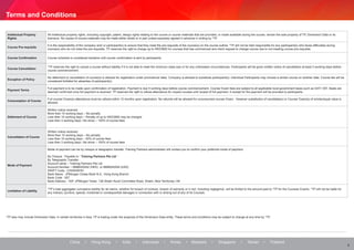 Terms and Conditions
China • Hong Kong • India • Indonesia • Korea • Malaysia • Singapore • Taiwan • Thailand
2
Intellectual Property
Rights
All intellectual property rights, including copyright, patent, design rights relating to the course or course materials that are provided, or made available during the course, remain the sole property of TP, Dimension Data or its
licensors. No copies of course materials may be made either whole or in part unless expressly agreed in advance in writing by *TP.
Course Pre-requisite
It is the responsibility of the company and/ or participant(s) to ensure that they meet the pre-requisite of the course(s) on the course outline. *TP will not be held responsible for any participant(s) who faces difficulties during
course(s) who do not meet the pre-requisite. TP reserves the right to charge up to HKD3900 for courses that has commenced and client request to change course due to not meeting course pre-requisite.
Course Confirmation Course schedule is considered tentative until course confirmation is sent to participants.
Course Cancellation
*TP reserves the right to cancel a course without liability if it is not able to meet the minimum class size or for any unforeseen circumstances. Participants will be given written notice of cancellation at least 3 working days before
course commencement.
Exception of Policy
No deferment or cancellation of course(s) is allowed for registration under promotional rates. Company is allowed to substitute participant(s). Individual Participants may choose a similar course on another date. Course fee will be
considered forfeited for absentee of participant(s).
Payment Terms
Full payment is to be made upon confirmation of registration. Payment is due 5 working days before course commencement. Course/ Exam fees are subject to all applicable local government taxes such as GST/ VAT. Seats are
deemed confirmed once full payment is received. TP reserves the right to refuse attendance for unpaid courses until receipt of full payment. A receipt for the payment will be provided to participants.
Consumption of Course
Full course/ Exam(s) attendance must be utilized within 12 months upon registration. No refunds will be allowed for unconsumed course/ Exam. However substitution of candidate(s) or Course/ Exam(s) of similar/equal value is
allowed.
Deferment of Course
Written notice received:
More than 10 working days – No penalty
Less than 10 working days – Penalty of up to HKD3900 may be charged
Less than 3 working days / No show – 100% of course fees
Cancellation of Course
Written notice received:
More than 10 working days – No penalty
Less than 10 working days – 50% of course fees
Less than 3 working days / No show – 100% of course fees
Mode of Payment
Mode of payment can be by cheque or telegraphic transfer. Training Partners administrator will contact you to confirm your preferred mode of payment.
By Cheque : Payable to “ Training Partners Pte Ltd “
By Telegraphic Transfer :
Account name – Training Partners Pte Ltd
Account Number – 6896020242 (HKD) or 6896020259 (USD)
SWIFT Code : CHASHKHH
Bank Name : JPMorgan Chase Bank N.A., Hong Kong Branch
Bank Code : 007
Bank Address : 18/F JPMorgan Tower, 138 Shatin Rural Committee Road, Shatin, New Territories, HK
Limitation of Liability
*TP’s total aggregate/ cumulative liability for all claims, whether for breach of contract, breach of warranty or in tort, including negligence, will be limited to the amount paid to *TP for the Courses/ Exams. *TP will not be liable for
any indirect, punitive, special, incidental or consequential damages in connection with or arising out of any of its Courses.
*TP also may include Dimension Data. In certain territories in Asia, TP is trading under the auspices of the Dimension Data entity. These terms and conditions may be subject to change at any time by *TP.
 