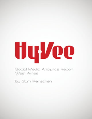 Social Media Analytics Report
West Ames
by Sam Renschen
 