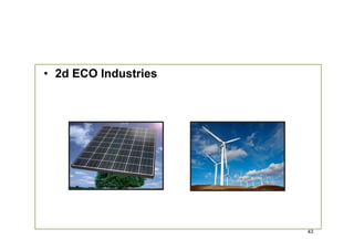 • 2d ECO Industries




                      43
 