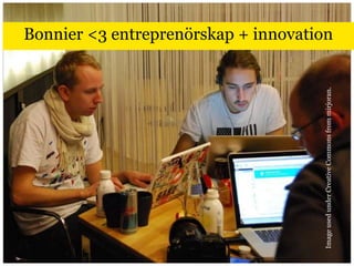 Bonnier &lt;3 entreprenörskap + innovation  Image used under Creative Commons from mirjoran. 