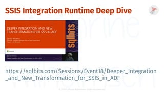 © 2018 Cathrine Wilhelmsen (hi@cathrinew.net)
https://sqlbits.com/Sessions/Event18/Deeper_Integration
_and_New_Transformat...