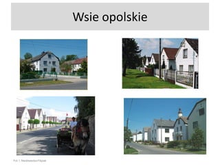 Wsie opolskie

Fot. I. Niedźwiecka-Filipiak

 
