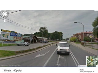 Olsztyn - Dywity

Źródło:
https://maps.google.pl/

 
