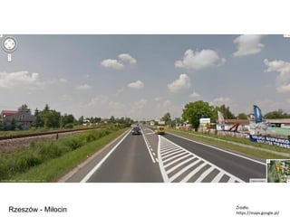 Rzeszów - Miłocin

Źródło:
https://maps.google.pl/

 