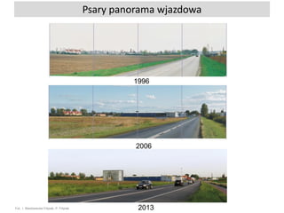 Psary panorama wjazdowa

1996

2006

Fot.. I. Niedźwiecka-Filipiak, P. Filipiak

2013

 