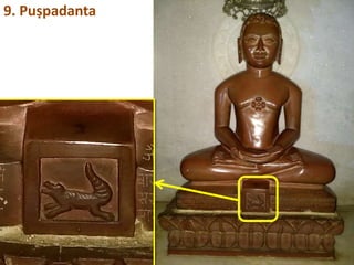9. Puṣpadanta
 