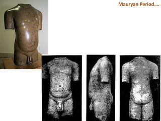 Mauryan Period….
 