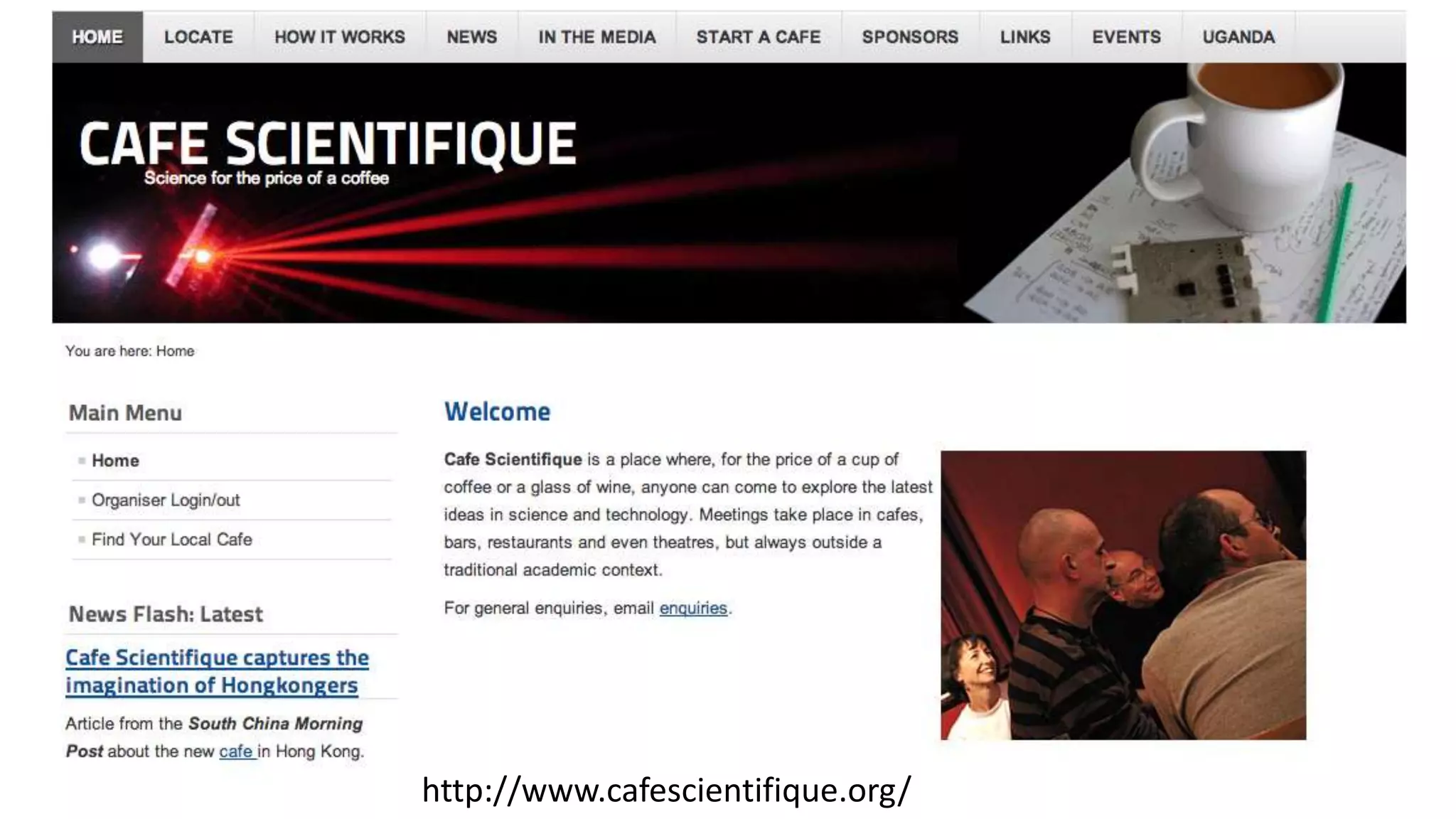 http://www.cafescientifique.org/
 