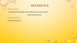 Inputsforsystemapproach- Techniques, methods approaches in pedagogy | PPTX