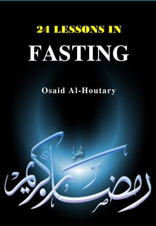 FASTING
Osaid Al-Houtary
 