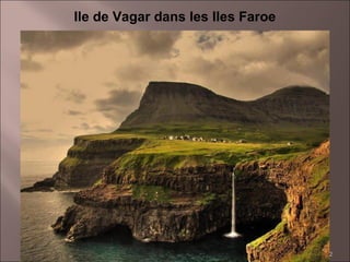 Ile de Vagar dans les Iles Faroe

2

 