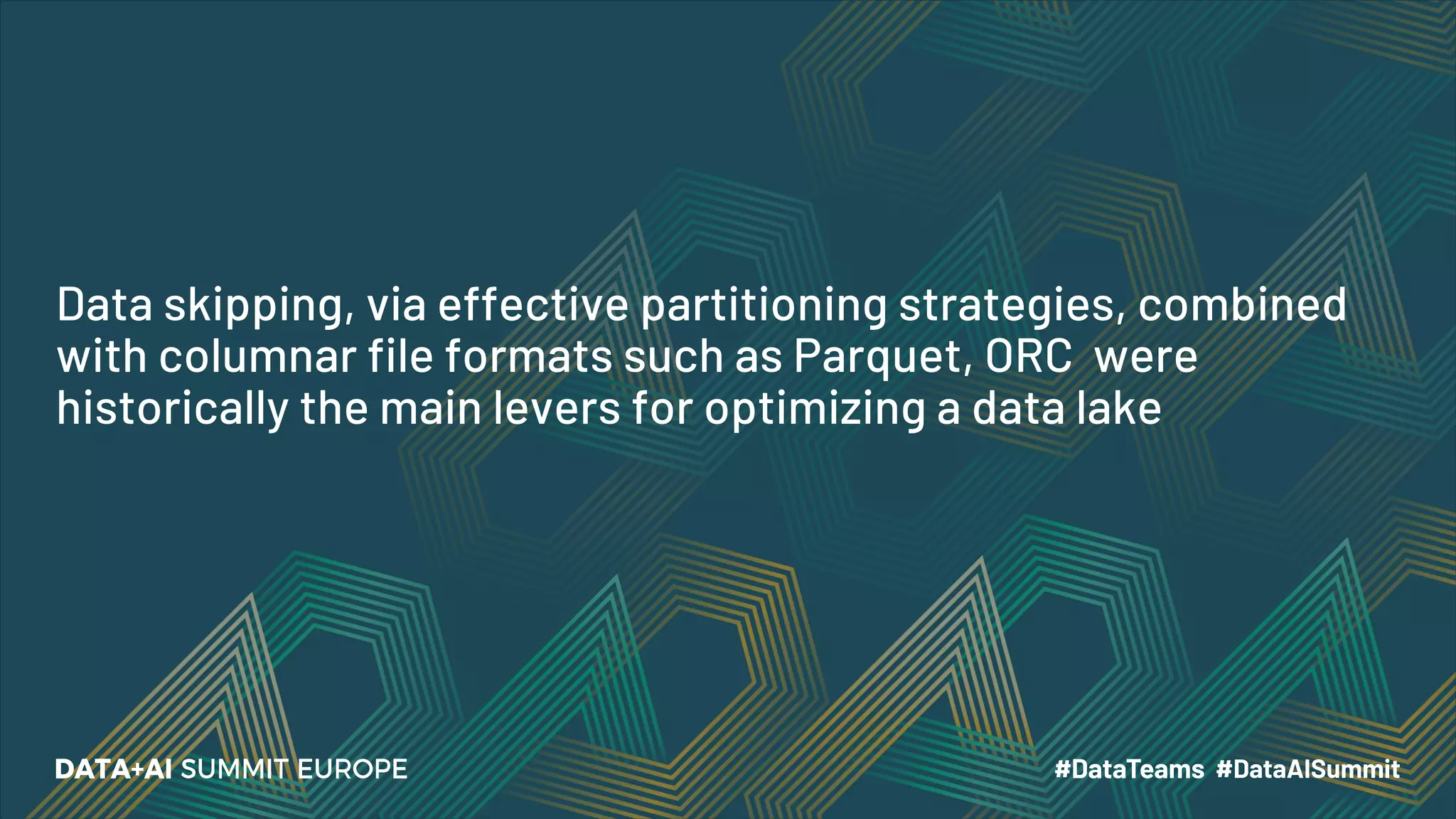 Data skipping, via effective partitioning strategies, combined with columnar file formats such as Parquet, ORC were historically the main levers for optimizing a data lake 