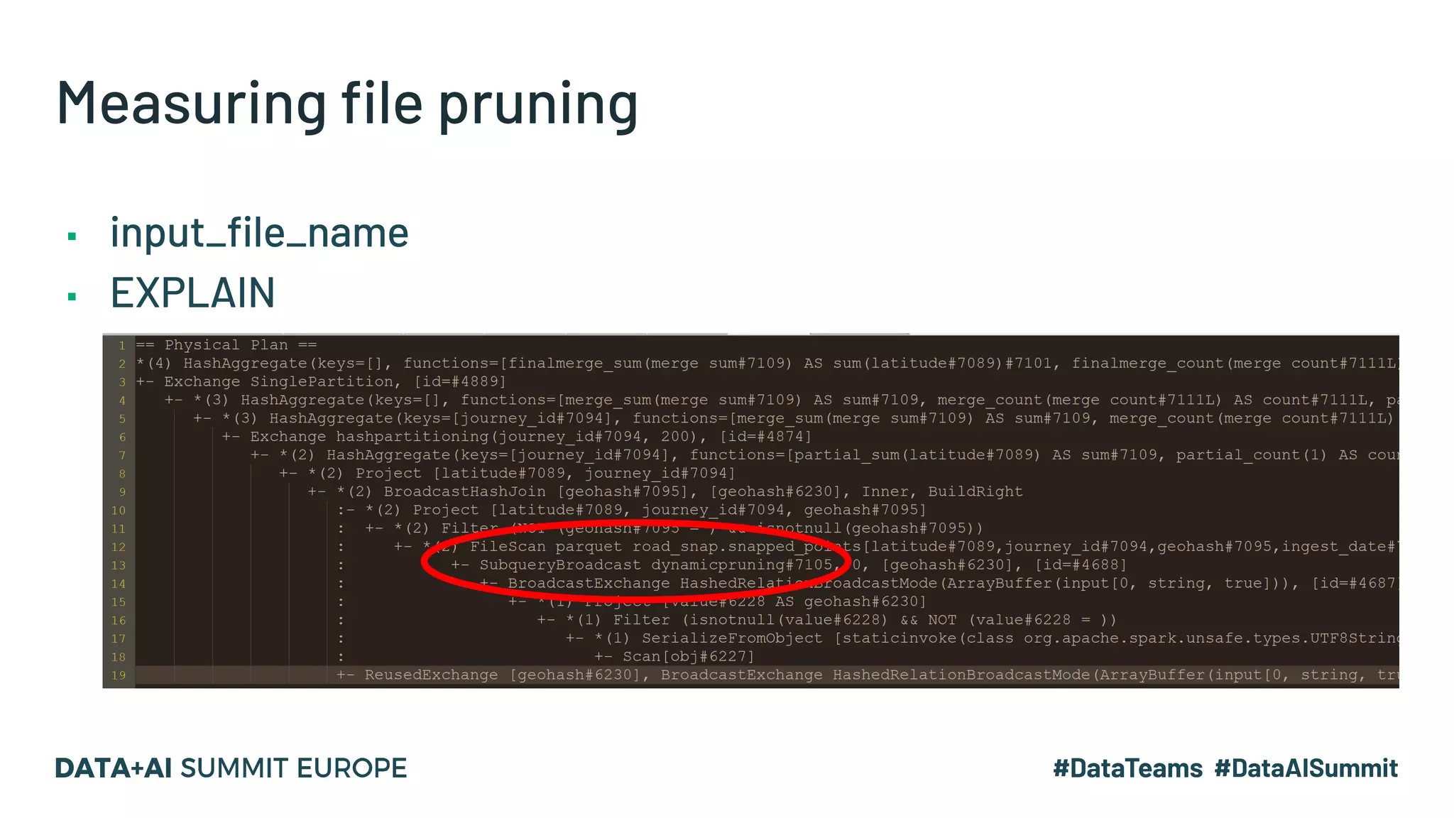 Measuring file pruning ▪ input_file_name ▪ EXPLAIN 