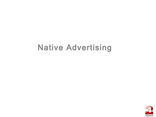 Native Advertising
 