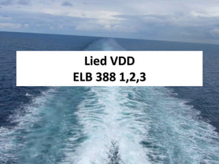 Lied VDD
ELB 388 1,2,3
 