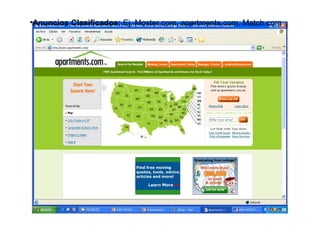•Anuncios Clasificados: Ej. Moster.com, apartments.com. Match.com
 