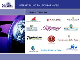 Partial Client list INTERNET BILLING SOLUTION FOR HOTELS Sterling Cafeteria Qatar 