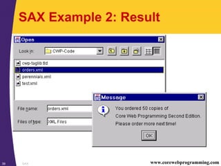 SAX39 www.corewebprogramming.com
SAX Example 2: Result
 