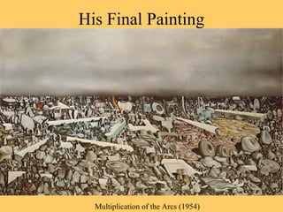 His Final Painting
Multiplication of the Arcs (1954)
 