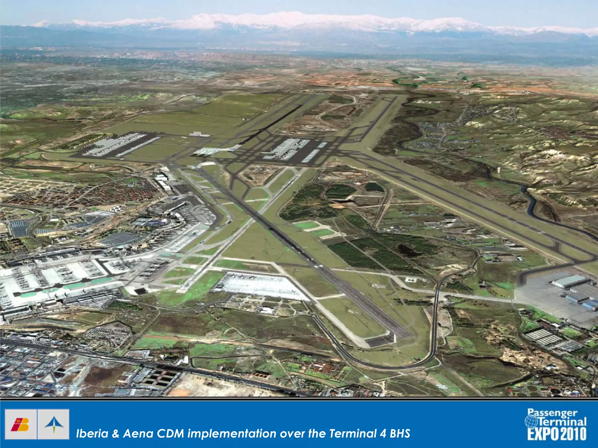 Iberia & Aena CDM implementation over the Terminal 4 BHSIberia & Aena CDM implementation over the Terminal 4 BHS
 