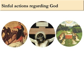 Sinful actions regarding God
 