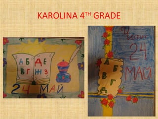 KAROLINA 4TH
GRADE
 