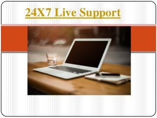 24X7 Live Support
 