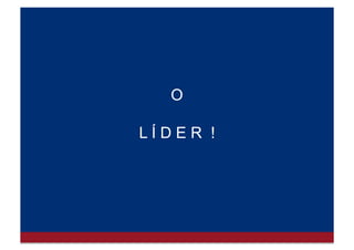 M A S, D E N O V O...
O Q U E É L I D E R A N Ç A ?
 