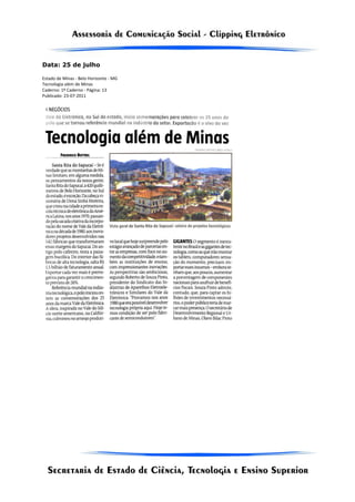 Data: 25 de julho

Estado de Minas - Belo Horizonte - MG
Tecnologia além de Minas
Caderno: 1º Caderno - Página: 13
Publicado: 23-07-2011
 