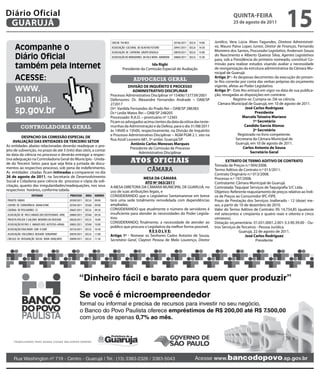 Diário Oficial
 GUARUJÁ
                                                                                                                                                                      qUintA-feiRA
                                                                                                                                                                      25 de agosto de 2011
                                                                                                                                                                                                       15
                                                                                CRECHE TIA NICE                                 20746/2011 SECLA   14:00   Jurídico, Vera Lúcia Alves Fagundes, Diretora Administrati-
      Acompanhe o                                                               ASSOCIAÇÃO CULTURAL DE OLHO NO FUTURO
                                                                                ASSOCIAÇÃO DE CAPOEIRA GRUPO SENZALA
                                                                                                                                20941/2011 SECLA
                                                                                                                                20870/2011 SECLA
                                                                                                                                                   14:30
                                                                                                                                                   15:00
                                                                                                                                                           va, Mauro Paiva Lopes Junior, Diretor de Finanças, Fernando
                                                                                                                                                           Monteiro dos Santos, Procurador Legislativo, Anderson Souza
      Diário Oficial                                                            ASSOCIAÇÃO DE MORADORES DA VILA NOVA- AMORVIM   20860/2011 SECLA   15:30
                                                                                                                                                           do Nascimento e Alberto Queiroz Silva, Agentes Legislativos
                                                                                                                                                           para, sob a Presidência do primeiro nomeado, constituir Co-
      também pela Internet                                                                                ida Righi
                                                                                         Presidente da Comissão Especial de Avaliação
                                                                                                                                                           missão para realizar estudos visando avaliar a necessidade
                                                                                                                                                           de reorganização da estrutura administrativa da Câmara Mu-
                                                                                                                                                           nicipal de Guarujá.
      ACESSE:                                                                                     advocacia geral                                          Artigo 2º - As despesas decorrentes da execução do presen-
                                                                                                                                                           te Ato correrão por conta das verbas próprias do orçamento

      www.                                                                                  DiViSÃO De inqUÉRitO e PROCeSSO
                                                                                              ADMiniStRAtiVO DiSCiPLinAR
                                                                                                                                                           vigente, afetas ao Poder Legislativo.
                                                                                                                                                           Artigo 3º - Este Ato entrará em vigor na data de sua publica-
                                                                                Processo Administrativo Disciplinar nº 15406/137739/2001                   ção, revogadas as disposições em contrário
      guaruja.                                                                  Defensores: Dr. Alexandre Fernandes Andrade – OAB/SP
                                                                                272017
                                                                                                                                                                       Registre-se. Cumpra-se. Dê-se ciência.
                                                                                                                                                             Câmara Municipal de Guarujá, em 10 de agosto de 2011.

      sp.gov.br                                                                 Drª. Vanilda Fernandes do Prado Rei – OAB/SP 286383
                                                                                Dr.ª Leslie Matos Rei – OAB/SP 248205
                                                                                                                                                                              José Carlos Rodriguez
                                                                                                                                                                                     Presidente
                                                                                Processado: R.A.O. – prontuário nº 12365                                                     Marcelo teixeira Mariano
                                                                                Ficam os advogados acima cientes da data da oitiva das teste-                                       1º Secretário
           controladoria geral                                                  munhas da Administração e da Defesa, para o dia 31/08/2011                                    Candido Garcia Alonso
                                                                                às 14h00 e 15h00, respectivamente, na Divisão de Inquérito                                          2º Secretário
                                                                                e Processo Administrativo Disciplinar – AGM PGM 2.1, sito na                              Registrado no livro competente.
          DeSPACHO DA COMiSSÃO eSPeCiAL De                                                                                                                              Secretaria da Câmara Municipal de
                                                                                Rua Azuil Loureiro 681, 5º andar, Guarujá/SP.
    AVALiAÇÃO DAS entiDADeS De teRCeiRO SetOR                                                                                                                           Guarujá, em 10 de agosto de 2011.
                                                                                             Antônio Carlos Meneses Marques
As entidades abaixo relacionadas deverão readequar o pro-                                                                                                                    Carlos Antonio de Sousa
                                                                                             Presidente de Comissão de Processo
jeto de subvenção, no prazo de até 3 (três) dias úteis, a contar                                                                                                                 Secretário Geral
                                                                                                  Administrativo Disciplinar
da data da ciência no processo e deverão entregar a respec-
tiva adequação na Controladoria Geral do Município - Unida-
de do Terceiro Setor, para que seja feita a juntada de docu-
                                                                                                  Atos oficiAis                                                    eXtRAtO De teRMO ADitiVO De COntRAtO
                                                                                                                                                           Tomada de Preços n.º 004/2008.
mentos ao respectivo processo, sob pena de indeferimento.
As entidades citadas ficam intimadas a comparecer no dia
                                                                                                           câmara                                          Termo Aditivo de Contrato n.º 013/2011.
                                                                                                                                                           Contrato Originário n.º 013/2008.
26 de agosto de 2011, na Secretaria de Desenvolvimento                                               MeSA DA CÂMARA                                        Processo n.º 197/2008.
Social e Cidadania para ciência do processo e cópia da soli-                                          AtO nº 063/2011                                      Contratante: Câmara Municipal de Guarujá.
citação, quanto das irregularidades/readequações, nos seus                      A MESA DIRETORA DA CÂMARA MUNICIPAL DE GUARUJÁ, no                         Contratada: Taquipar Serviços de Taquigrafia S/C Ltda.
respectivos horários, conforme tabela.                                          uso de suas atribuições legais, e                                          Objetivo: Referente reajustamento de preços relativo ao Índi-
                    entidade                         proCesso   área Horário    CONSIDERANDO que o Legislativo Santamarense em breve                       ce de Preços ao Consumidor IPC-FIPE.
PROJETO ONDAS                                        20309/2011 SECLA   09:00   terá uma sede totalmente remodelada com dependências                       Prazo de Prestação dos Serviços: Inalterado - 12 (doze) me-
CENTRO DE CONVIVÊNCIA JOANA D'ARC                    20784/2011 SESAU 09:00     ampliadas;                                                                 ses, a partir de 10 de dezembro de 2010.
COLÔNIA DE PESCADORES Z3                             20607/2011 SECLA   09:30   CONSIDERANDO que atualmente o número de servidores é                       Valor do Termo Aditivo de Contrato: R$ 14.754,85 (quatorze
ASSOCIAÇÃO DE PAIS E AMIGOS DOS EXCEPCIONAIS -APAE   20884/2011 SESAU 09:30     insuficiente para atender às necessidades do Poder Legisla-                mil setecentos e cinqüenta e quatro reais e oitenta e cinco
PROJETO ATELIER E GALERIA MENINOS DA ENSEADA         20620/2011 SECLA   10:00   tivo;                                                                      centavos).
ASSOCIAÇÃO DE PAIS E AMIGOS DOS AUTISTAS-APAAG       20802/2011 SESAU 10:00
                                                                                CONSIDERANDO, finalmente, a necessidade de atender ao                      Dotação orçamentária: 01.031.0001.2.001-3.3.90.39.00 - Ou-
                                                                                público que procura o Legislativo da melhor forma possível,                tros Serviços de Terceiros - Pessoa Jurídica.
ASSOCIAÇÃO EDUCANDO COM O SURF                       20724/2011 SECLA   10:30
                                                                                                        R e S O L V e:                                                      Guarujá, 22 de agosto de 2011.
ASSOCIAÇÃO FOLCLÓRICA REISADO SERGIPANO              20878/2011 SECLA   11:00
                                                                                Artigo 1º - Nomear os Senhores Carlos Antonio de Sousa,                                        José Carlos Rodriguez
CÍRCULO DE INTEGRAÇÃO SOCIAL RODA DANÇANTE           20890/2011 SECLA   11:30   Secretário Geral, Clayton Pessoa de Melo Lourenço, Diretor                                            Presidente
 
