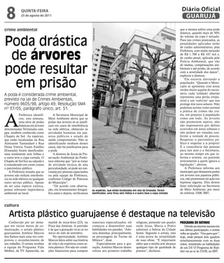 8           qUintA-feiRA
             25 de agosto de 2011
                                                                                                                                              Diário Oficial
                                                                                                                                               GUARUJÁ

crime ambiental                                                                                                                              que a mesma sofreu uma poda




                                                                        Cláudia Soukup
                                                                                                                                             drástica, quando mais de 50%


Poda drástica
                                                                                                                                             do volume da copa é retirado.
                                                                                                                                             Para tais crimes praticados, as
                                                                                                                                             penalidades aplicadas serão
                                                                                                                                             de cunho administrativo, pela


 de árvores
                                                                                                                                             Prefeitura, com multa variando
                                                                                                                                             de R$ 1.700 a R$ 107 mil e,
                                                                                                                                             de cunho penal, aplicada pela
                                                                                                                                             Polícia Ambiental, que vão


pode resultar
                                                                                                                                             de multas, compensações am-
                                                                                                                                             bientais e até prisão, de acordo
                                                                                                                                             com a severidade dos danos”,
                                                                                                                                             explicou a diretora.


  em prisão
                                                                                                                                                 Ela encerra alertando a
                                                                                                                                             população: “Quando o Muni-
                                                                                                                                             cípio se apresenta com áreas
                                                                                                                                             verdes muito aquém do neces-
                                                                                                                                             sário, cada ‘soldado’ abatido
A poda é considerada crime ambiental,                                                                                                        representa uma perda irrepa-
previsto na Lei de Crimes Ambientais,                                                                                                        rável a um ‘exército’ que nos
número 9605/98, artigo 49; Resolução SMA                                                                                                     protege dos raios solares. Não
nº 37/05, parágrafo único, art. 51.                                                                                                          podemos aceitar como normal
                                                                                                                                             a prática de crimes tão cru-



A
            Prefeitura identifi-       A Secretaria Municipal de                                                                             éis, em prejuízo à população
            cou, esta semana,      Meio Ambiente alerta que as                                                                               como um todo. As árvores
            uma série de podas     podas das árvores só se justifi-                                                                          não promovem sujeira, não
            drásticas em árvores   cam em casos de interferência                                                                             são responsáveis por delitos
denominadas Terminalia cata-       na rede elétrica, obstáculo às                                                                            ocorridos em áreas urbanas e
ppa, também conhecida como         atividades humanas em pas-                                                                                não podem ser tratadas con-
Chapéu de Sol. As espécies,        seios públicos e estado de                                                                                forme a vontade de poucos.
que estão localizadas na Rua       saúde comprometido. Não se                                                                                Respeitar o patrimônio pú-
Almirante Tamandaré e Rua          identificando nenhum desses                                                                               blico é respeitar a si próprio!
Dona Vitória Yunes Estéfno         casos, não há justificativa para                                                                          É a consciência das pessoas
(Enseada) foram danificadas:       a poda.                                                                                                   para tais atos e a Secretaria,
uma totalmente sem folhas e            A diretora de Áreas de Pre-                                                                           ao mesmo tempo em que in-
a outra teve a copa cortada. O     servação Ambiental da Prefei-                                                                             forma e orienta, vai punindo
Chapéu de Sol fica na calçada e    tura informa que ”por se tratar                                                                           severamente a quem ignora a
é considerado um crime contra      de atividade técnica de alta                                                                              legislação”, alertou.
o patrimônio público.              periculosidade, só pode ser exe-                                                                              A Prefeitura informa aos
    A Prefeitura ressalta que as   cutada por pessoas capacitadas                                                                            munícipes que desejarem podas
árvores não tinham interferên-     ou pela equipe da Prefeitura,                                                                             em árvores nos passeios públi-
cia na rede elétrica ou qualquer   conforme Código de Posturas                                                                               cos, não promovam tal ação em
outro serviço público. Apesar      do Município”.                                                                                            hipótese alguma. Eles devem
de ser uma espécie exótica,            “De acordo com observa-                                                                               fazer solicitação na Secretaria
possui relevante importância       ção, em levantamento fotográ-        As espécies, que estão localizadas em vias da Enseada, foram         de Meio Ambiente, por meio
ambiental ao local.                fico antes e depois, verificamos     danificadas: uma ficou sem folhas e a outra teve a copa cortada      do telefone 3308-7885.



cultura

   Artista plástico guarujaense é destaque na televisão
   Conhecido por ser desta-        manhã de terça-feira (23), na        materiais especializados, ele       religioso, pintando um quadro    prOGrAmA dO rAtinhO
que em vários meios de co-         Praia das Astúrias. A previsão       começou a desenvolver suas          onde Jesus, Maria e Pedro            Devido ao enorme sucesso em
municação, o artista plástico      é de que a gravação vá ao ar no      habilidades em paredes. “Ado-       admiram a beleza da Cidade       sua última participação, o artista
guarujaense Antônio Marcos         início do mês de setembro.           rava desenhar, principalmente,      Santa. Segundo o artista, esta   volta ao quadro “Vem quem quer”,
dos Santos mais uma vez com-           Na oportunidade, Antônio         os personagens da Turma da          é uma prova da versatilidade     hoje, onde pintará dois quadros
provou o reconhecimento de         Marcos falou sobre sua história      Mônica”, disse.                     de suas obras. “É importante     simultaneamente com as duas
seu trabalho. O artista recebeu    de vida e da trajetória como ar-        Especialmente para a gra-        saber que a minha arte alcança   mãos, remetendo as habilidades
a equipe do Programa Vida          tista plástico. Por não ter condi-   vação, Antônio Marcos desen-        qualquer tipo de qualidade de    de um DJ. O Programa do Rati-
Melhor, da TV Aparecida, na        ções financeiras para comprar        volveu seu primeiro trabalho        pintura”, declarou.              nho vai ao ar às 21h30, no SBT.
 