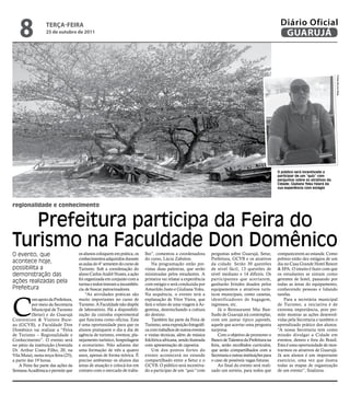 8              teRçA-feiRA
                   25 de outubro de 2011
                                                                                                                                                            Diário Oficial
                                                                                                                                                             GUARUJÁ




                                                                                                                                                                                             Fotos Bruno Reis
                                                                                                                                                           O público será incentivado a
                                                                                                                                                           participar de um “quiz” com
                                                                                                                                                           perguntas sobre os atrativos da
                                                                                                                                                           Cidade; Giuliana Yoku falará da
                                                                                                                                                           sua experiência com estágio




regionalidade e conhecimento


   Prefeitura participa da Feira do
Turismo na Faculdade Don Domênico
O evento, que                         os alunos coloquem em prática, os     lho”, comentou a coordenadora          perguntas sobre Guarujá, Setur,         comparecerem ao estande. Como
                                      conhecimentos adquiridos durante      do curso, Lúcia Zabulon.               Prefeitura, GCVB e os atrativos         prêmio estão dez estágios de um
acontece hoje,                        as aulas do 4° semestre do curso de       Na programação estão pre-          da cidade. Serão 30 questões            dia no Casa Grande Hotel Resort
possibilita a                         Turismo. Sob a coordenação do         vistas duas palestras, que serão       de nível fácil, 13 questões de          & SPA. O intuito é fazer com que
demonstração das                      aluno Carlos André Nunes, a ação      ministradas pelos estudantes. A        nível mediano e 14 difíceis. Os         os estudantes se sintam como
                                      foi organizada em conjunto com a      primeira vai relatar a experiência     participantes que acertarem,            gerentes de hotel, passando por
ações realizadas pela                 turma e todos tiveram a incumbên-     com estágio e será conduzida por       ganharão brindes doados pelos           todas as áreas do equipamento,
Prefeitura                            cia de buscar patrocinadores.         Amarildo Justo e Giuliana Yoku.        equipamentos e atrativos turís-         conhecendo pessoas e lidando




C
                                          “As atividades práticas são       Na sequência, o evento terá a          ticos municipais, como canetas,         tarefas.
           om apoio da Prefeitura,    muito importantes no curso de         explanação de Vitor Vieira, que        identificadores de bagagem,                 Para a secretária municipal
           por meio da Secretaria     Turismo. A Faculdade não dispõe       fará o relato de uma viagem à Ar-      ingressos, etc.                         de Turismo, a iniciativa é de
           Municipal de Turismo       de laboratório. Há a disponibili-     gentina, destrinchando a cultura           Já o Restaurante Mai Ban-           extrema importância, pois per-
           (Setur) e do Guarujá       zação da cozinha experimental         do destino.                            Sushi de Guarujá irá contemplar,        mite mostrar as ações desenvol-
Convention & Visitors Bure-           que funciona como oficina. Esta           Também faz parte da Feira de       com um jantar típico japonês,           vidas pela Secretaria e também o
au (GCVB), a Faculdade Don            é uma oportunidade para que os        Turismo, uma exposição fotográfi-      aquele que acertar uma pergunta         aprendizado prático dos alunos.
Domênico vai realizar a “Feira        alunos pratiquem o dia a dia de       ca com trabalhos de outros eventos     surpresa.                               “A nossa Secretaria tem como
de Turismo – Regionalidade e          agência de turismo, eventos, pla-     e visitas técnicas, além de música         Com o objetivo de promover o        missão divulgar a Cidade em
Conhecimento”. O evento será          nejamento turístico, hospedagem       folclórica africana, sendo ilustrada   Banco de Talentos da Prefeitura na      eventos, dentro e fora do Brasil.
no pátio da instituição (Avenida      e ecoturismo. Não adianta dar         com apresentação de capoeira.          feira, serão recolhidos currículos,     Esta é uma oportunidade de mos-
Dr. Arthur Costa Filho, 20, na        uma formação de três a quatro             Um dos pontos fortes do            que serão compartilhados com a          trarmos os atrativos de Guarujá.
Vila Maia), nesta terça-feira (25),   anos, apenas de forma teórica. É      evento acontecerá no estande           Secretaria e outras instituições para   Já aos alunos é um importante
a partir das 19 horas.                preciso ambientar os alunos das       compartilhado entre a Setur e o        o caso de possíveis vagas futuras.      exercício, uma vez que ilustra
   A Feira faz parte das ações da     áreas de atuação e colocá-los em      GCVB. O público será incentiva-            Ao final do evento será reali-      todas as etapas de organização
Semana Acadêmica e permite que        contato com o mercado de traba-       do a participar de um “quiz” com       zado um sorteio, para todos que         de um evento”, finalizou.
 