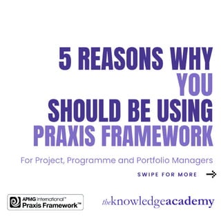 5 reasons why you should be using Praxis Framework | The Knowledge Academy