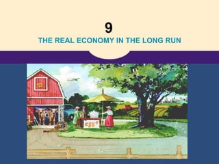 9   THE REAL ECONOMY IN THE LONG RUN 