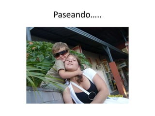 Paseando…..
 