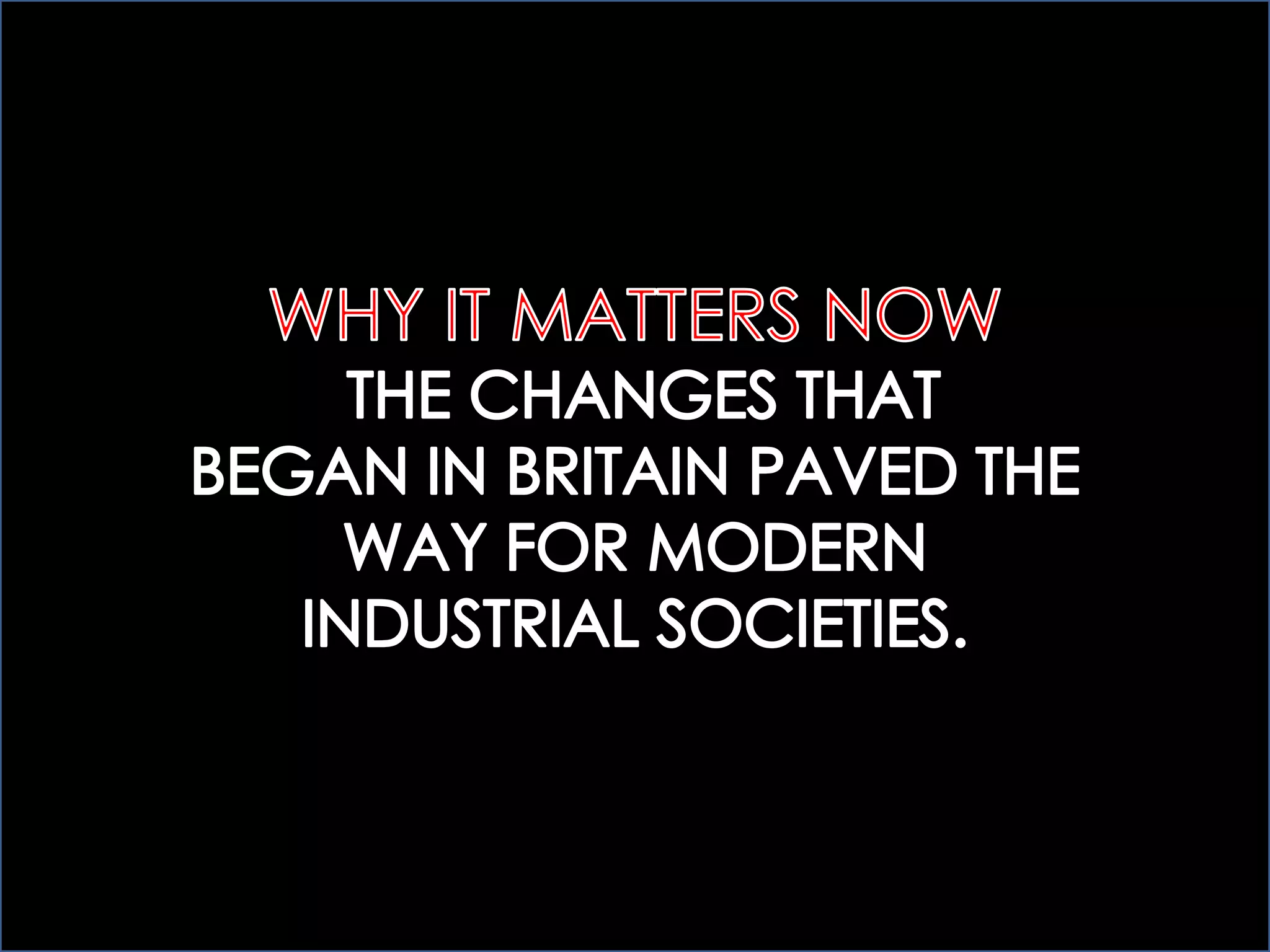 25.1 THE BEGINNINGS OF INDUSTRIALIZATION