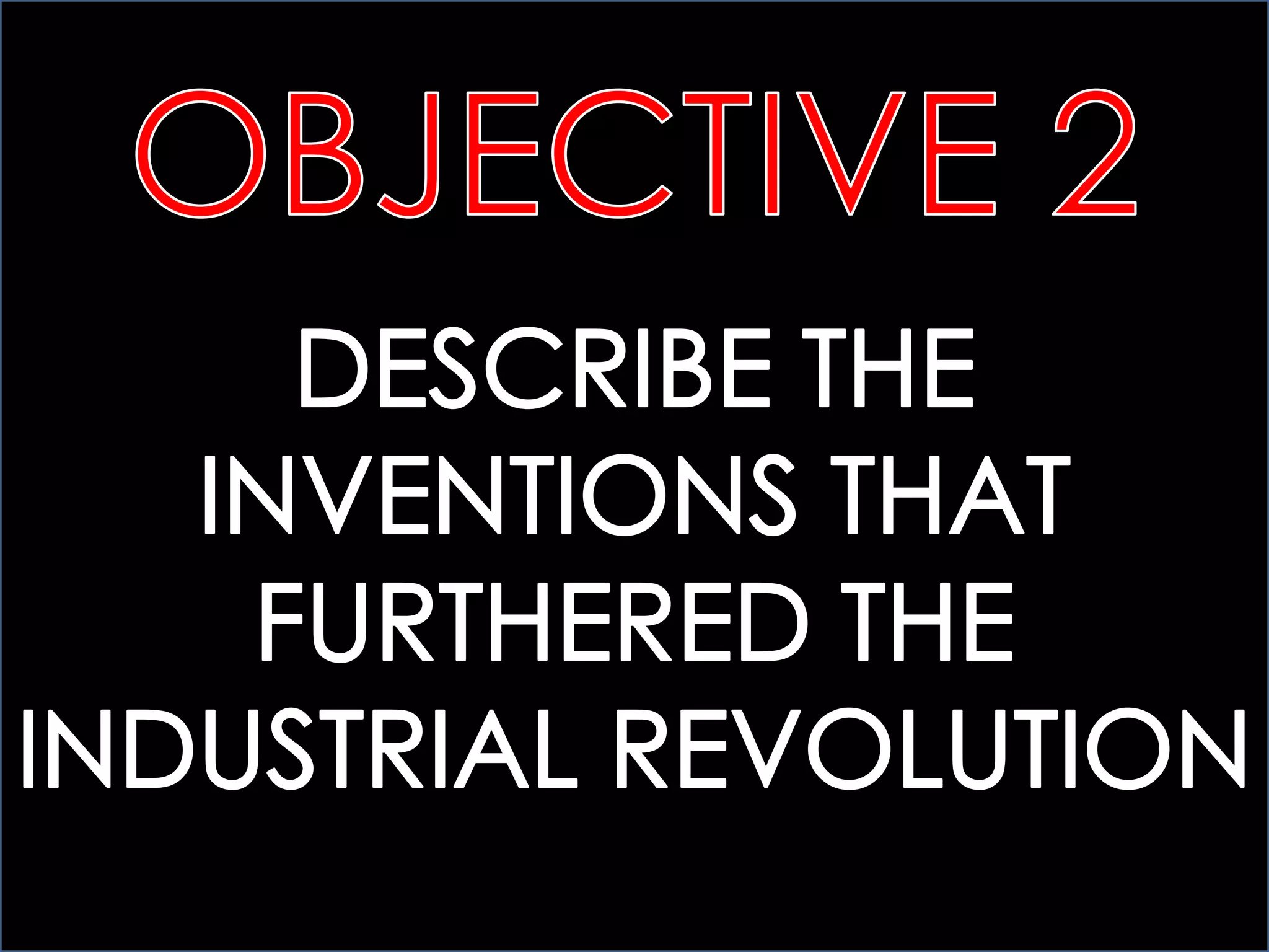 25.1 THE BEGINNINGS OF INDUSTRIALIZATION