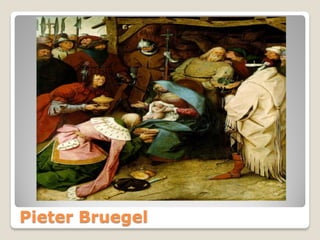 Pieter Bruegel
 