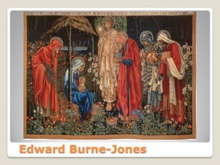 Edward Burne-Jones
 