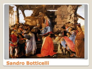 Sandro Botticelli
 