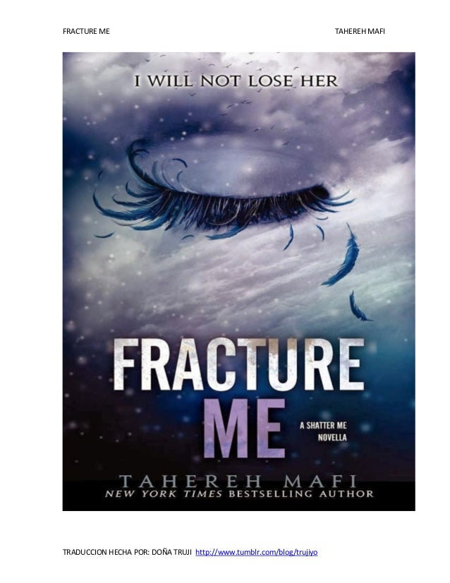 fracture me