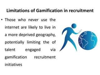 Limitations of gamification in recruitment - Gamification in ...