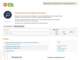 Lisätietoja: Sykettatyohon.fi
Käytännönläheinen tietopankki
 