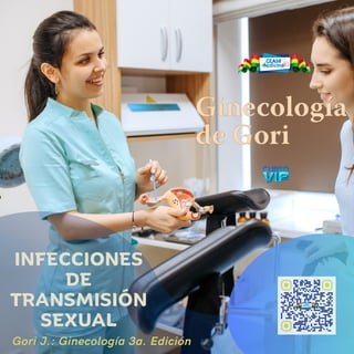 INFECCIONES
DE
TRANSMISIÓN
SEXUAL
Gori J.: Ginecología 3a. Edición
 